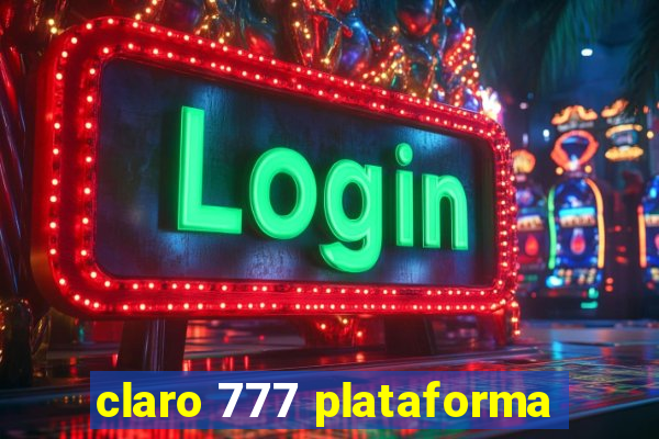 claro 777 plataforma